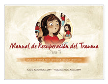 Cargar imagen en el visor de la galería, Manual de Recuperación del Trauma… Para Ti - libro electrónico